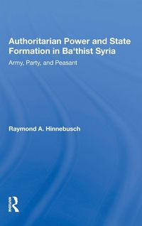Produktbild: Authoritarian Power And State Formation In Ba`thist Syria