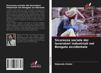 Produktbild: Sicurezza sociale dei lavoratori industriali nel Bengala occidentale