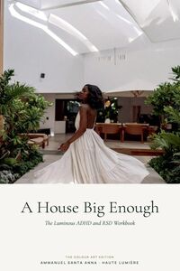 Produktbild: A House Big Enough (The Luminous ADHD & RSD Workbook)