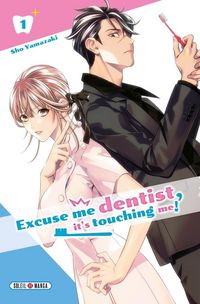 Produktbild: Excuse me dentist, it's touching me ! Tome 1