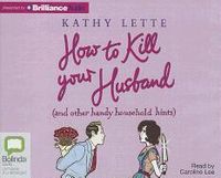 Bild vom Artikel How to Kill Your Husband vom Autor Kathy Lette
