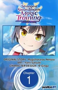Produktbild: Strongest Swordsman's Magic Training: Reincarnated with Level 99 Stats, He Gets to Start Over from Level 1 #001