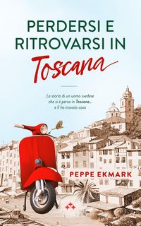 Produktbild: Perdersi e ritrovarsi in Toscana