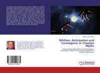 Produktbild: Nihilism, Anticipation and Cosmogonic or Creation Myths