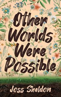 Produktbild: Other Worlds Were Possible