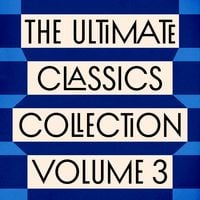 Produktbild: The Ultimate Classics Collection &ndash; Volume Three: 10 Novels and Stories from Daniel Defoe, Henry David Thoreau, John Milton, Homer, Machiavelli, & More