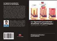 Produktbild: Le ligament parodontal - Anatomie et pathologies