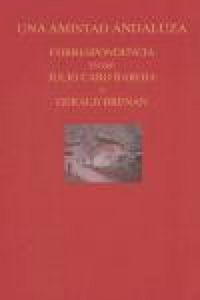 Produktbild: Una amistad andaluza : correspondencia entre Julio Caro Baroja y Gerald Brenan