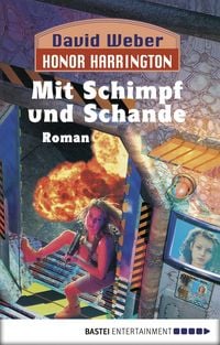 Produktbild: Honor Harrington: Mit Schimpf und Schande