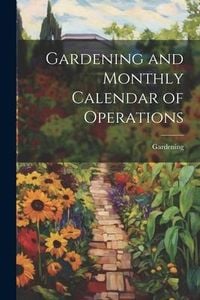 Produktbild: Gardening and Monthly Calendar of Operations
