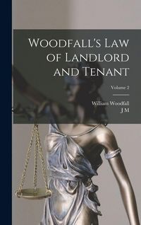 Produktbild: Woodfall's Law of Landlord and Tenant; Volume 2