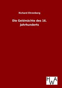 Produktbild: Die Geldm&auml;chte des 16. Jahrhunderts