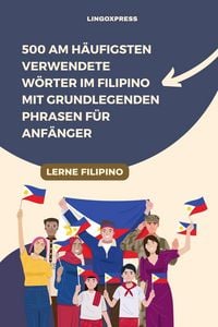 Produktbild: 500 am h&auml;ufigsten verwendete W&ouml;rter im Filipino mit grundlegenden Phrasen f&uuml;r Anf&auml;nger