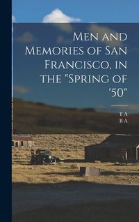 Produktbild: Men and Memories of San Francisco, in the "spring of '50"