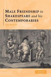 Produktbild: Male Friendship in Shakespeare and His Contemporaries