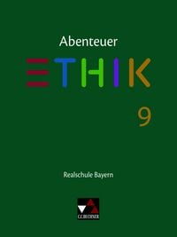Produktbild: Abenteuer Ethik &ndash; Realschule Bayern / Abenteuer Ethik BY Realschule 9 Ausgabe ab 2017