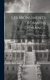 Produktbild: Les Monuments Romains D'orange