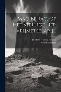 Produktbild: Mac-benac, Of Het Stellige Der Vrijmetselarij...