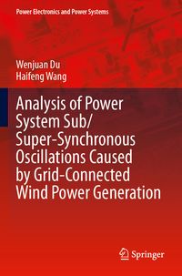 Produktbild: Analysis of Power System Sub/Super-Synchronous Oscillations Caused by Grid-Connected Wind Power Generation