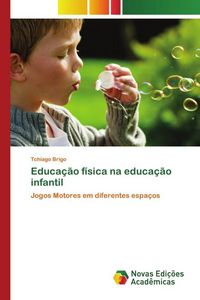 Produktbild: Educa&ccedil;&atilde;o f&iacute;sica na educa&ccedil;&atilde;o infantil