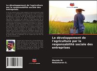 Produktbild: Le d&eacute;veloppement de l'agriculture par la responsabilit&eacute; sociale des entreprises