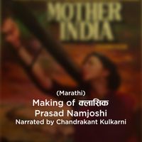 Produktbild: Making of Classics S1E7 - Mother India - Must Watch !