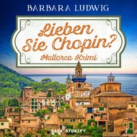 Produktbild: Lieben Sie Chopin? Mallorca&ndash;Krimi