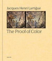 Produktbild: Jacques-Henri Lartigue: The Proof of Color