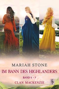 Bild vom Artikel Im Bann des Highlanders Serie - Sammelband 2: Buch 5-7 (Clan Mackenzie) vom Autor Mariah Stone