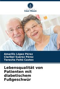 Produktbild: Lebensqualit&auml;t von Patienten mit diabetischem Fu&szlig;geschw&uuml;r