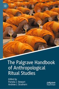 Produktbild: The Palgrave Handbook of Anthropological Ritual Studies
