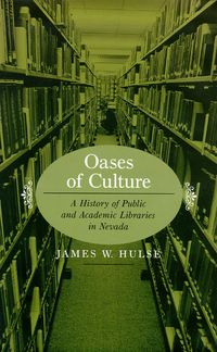 Produktbild: Oases of Culture: A History of Public and Academic Libraries in Nevada