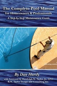 Produktbild: The Complete Pool Manual for Homeowners and Professionals