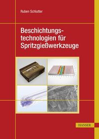 Produktbild: Beschichtungstechnologien f&uuml;r Spritzgie&szlig;werkzeuge