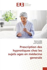 Produktbild: Prescription des hypnotiques chez les sujets ages en m&eacute;decine generale