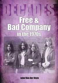 Produktbild: Free and Bad Company in the 1970s
