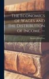Produktbild: The Economics of Wages and the Distribution of Income. --