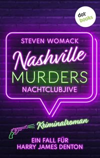 Bild vom Artikel Nashville Murders - Nachtclubjive vom Autor Steven Womack