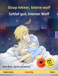 Produktbild: Slaap lekker, kleine wolf - Schlaf gut, kleiner Wolf (Nederlands - Duits)