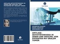 Produktbild: Amylase-Aktivit&auml;tsniveau in Seren und Speichel von Patienten mit Oralem Tumor