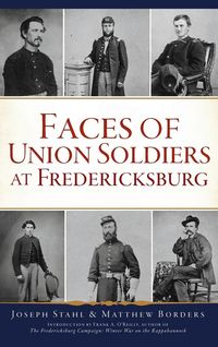 Produktbild: Faces of Union Soldiers at Fredericksburg