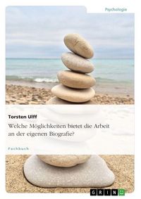 Produktbild: Welche M&ouml;glichkeiten bietet die Arbeit an der eigenen Biografie?
