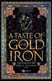 Produktbild: A taste of gold and iron. Un tocco di oro e acciaio