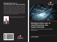 Produktbild: Metaheuristica per la classificazione non supervisionata
