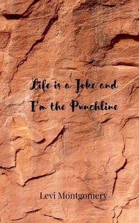Produktbild: Life is a Joke and I'm the Punchline