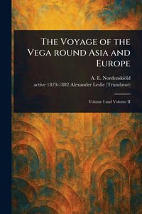 Produktbild: The Voyage of the Vega Round Asia and Europe