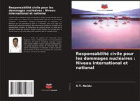 Produktbild: Responsabilit&eacute; civile pour les dommages nucl&eacute;aires : Niveau international et national