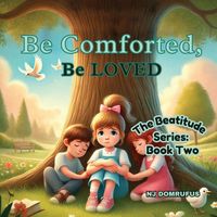 Produktbild: Be Comforted, Be Loved