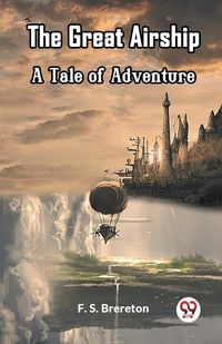 Produktbild: The Great Airship A Tale of Adventure