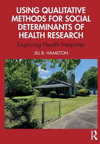 Produktbild: Using Qualitative Methods for Social Determinants of Health Research